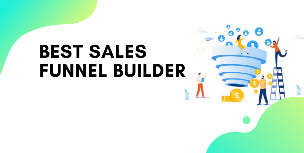 7 Best Sales Funnel Builder Tools